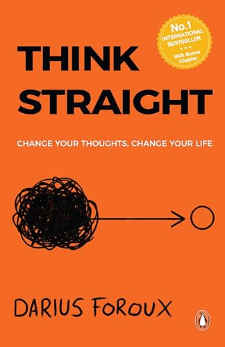 Think Straight: Change Your Thoughts, Change Your Life | Master Your Mind, Overcome Neg…