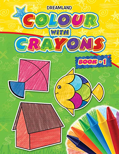 Colour With Crayons Book 1 for Kids Ages 1–6 | Early Learning Drawing & Colouring Book…