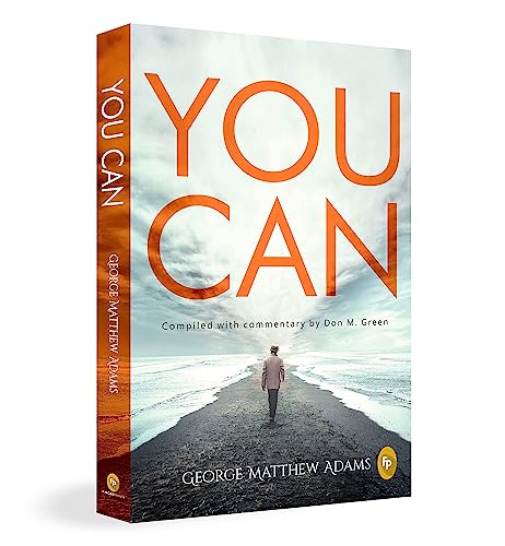You Can by George Matthew Adams | The Classic Guide to Self-Belief, Self-Help, Motivati…